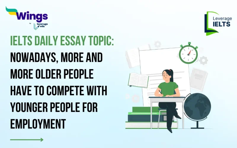IELTS-Daily-Essay-Topic-Nowadays-more-and-more-older-people-have-to-compete-with-younger-people-for-employment.