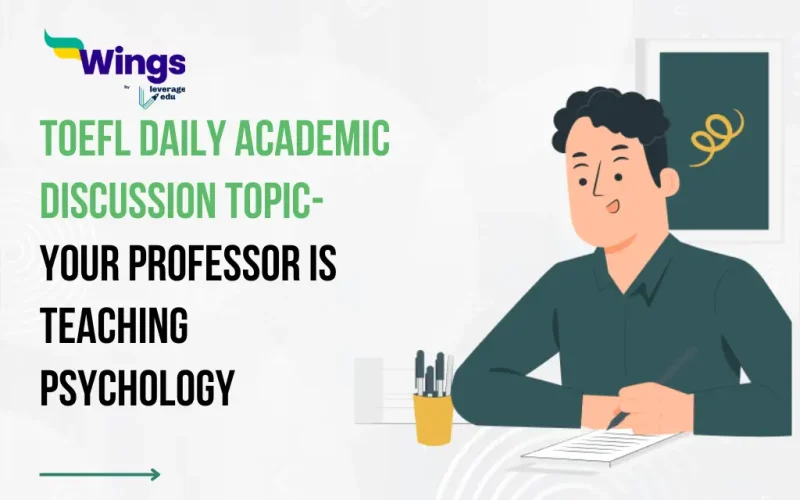 TOEFL Daily Academic Discussion Topic- Your professor is teaching psychology