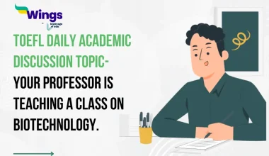 TOEFL-Daily-Academic-Discussion-Topic-Your-professor-is-teaching-a-class-on-biotechnology.