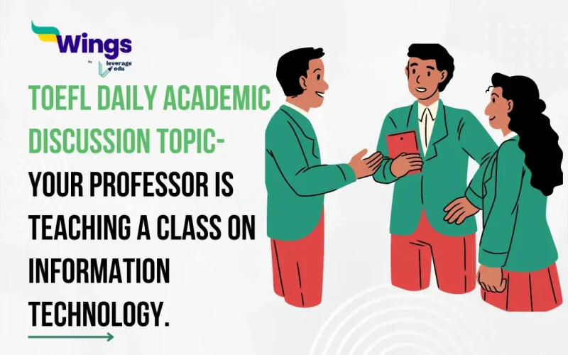 TOEFL-Daily-Academic-Discussion-Topic-Your-professor-is-teaching-a-class-on-information-technology