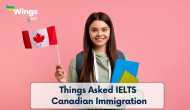 Things Asked IELTS Canadian Immigration