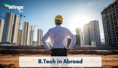 B. Tech in Abroad, Fees, Colleges, Scholarships