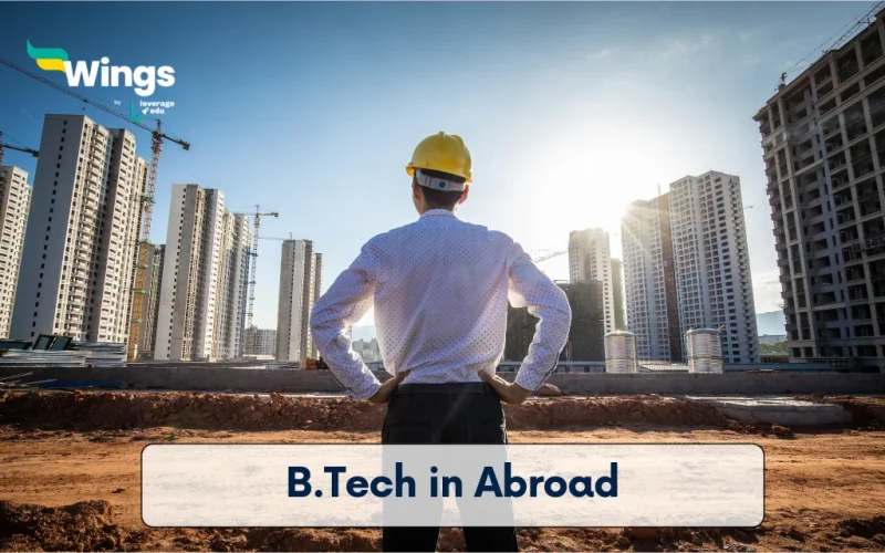 B. Tech in Abroad, Fees, Colleges, Scholarships
