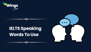 IELTS Speaking Words To Use