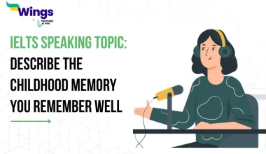 IELTS Speaking Topic Describe the Childhood Memory You Remember Well