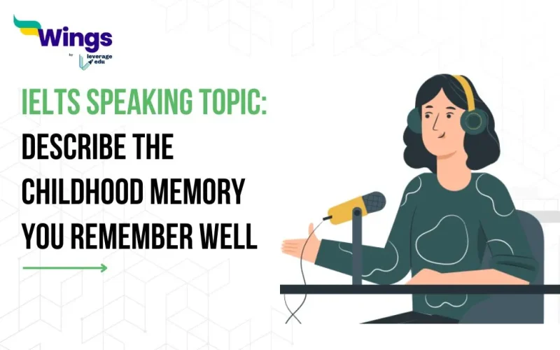 IELTS Speaking Topic Describe the Childhood Memory You Remember Well