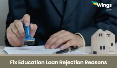Top Ways to Fix Common Education Loan Rejection Reasons