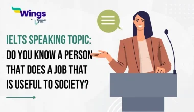 IELTS Speaking Topic Do You Know a Person That Does a Job That is Useful to Society