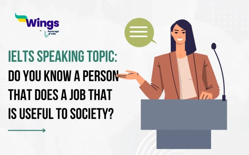 IELTS Speaking Topic Do You Know a Person That Does a Job That is Useful to Society