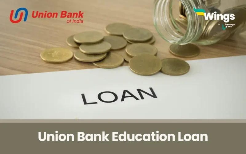 Union Bank of India Education Loan to Study Abroad