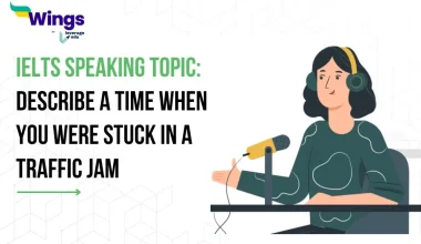 IELTS Speaking Topic Describe a Time When You Were Stuck in a Traffic Jam