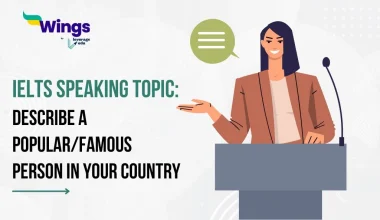 IELTS Speaking Topic Describe a Popular/Famous Person in Your Country