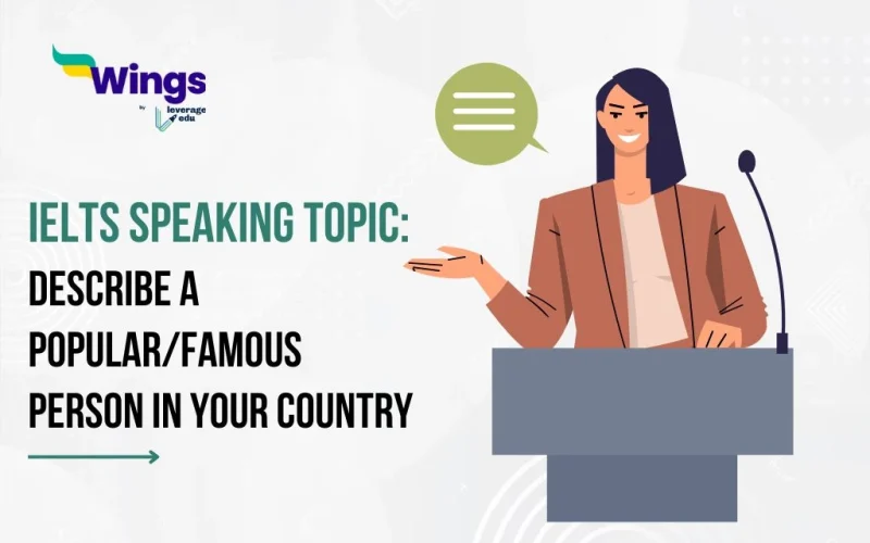 IELTS Speaking Topic Describe a Popular/Famous Person in Your Country