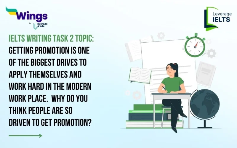IELTS Writing Task 2 Getting Promotion is One of the Biggest Drives to Apply Themselves and Work Hard in the Modern Work Place