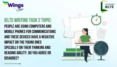 People are Using Computers and Mobile Phones for Communications and These Devices Have a Negative Impact on the Young Ones Specially on Their Thinking and Reading Ability. Do You Agree or Disagree IELTS Writing Task 2