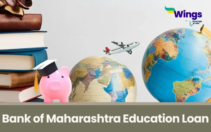 Bank of Maharashtra Education Loan to Study Abroad