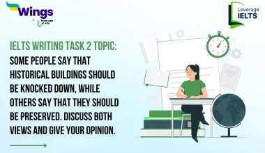 Some People Say That Historical Buildings Should Be Knocked Down, While Others Say That They Should Be Preserved. Discuss Both Views and Give Your Opinion IELTS Writing Task 2