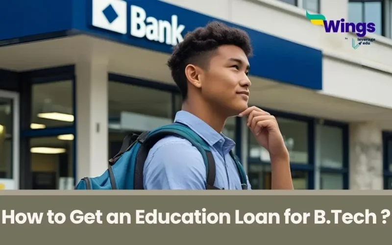 How to Get an Education Loan for B.Tech Abroad