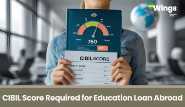 How Much CIBIL Score Is Required for an Education Loan Abroad