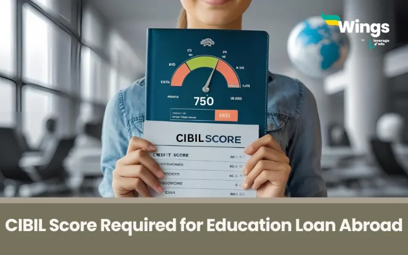 How Much CIBIL Score Is Required for an Education Loan Abroad