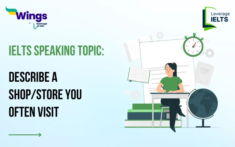 Describe a shop store you often visit IELTS Speaking Topic