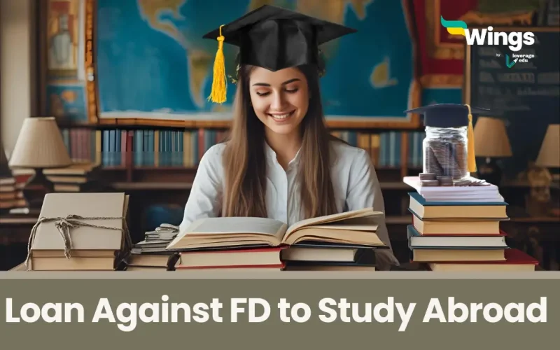 Loan Against FD to Study Abroad