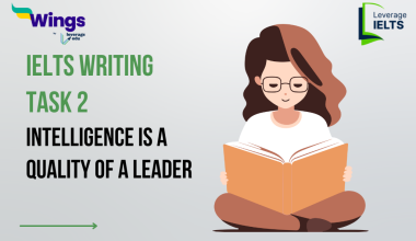 Intelligence Is a Quality of a Leader. Did You Agree or Disagree? IELTS Writing Task 2