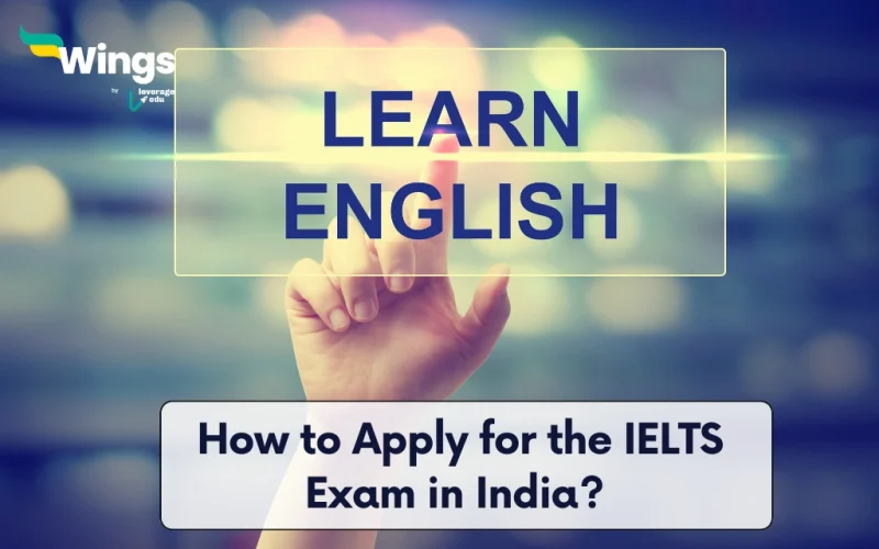 How to Apply for the IELTS Exam in India Complete Step-by-Step Guide