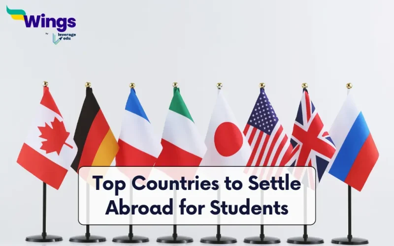 Top Countries to Settle Abroad for Students, Jobs & Lifestyle