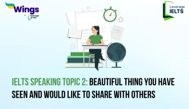 What is a Beautiful Thing You Have Seen and Would Like To Share With Others IELTS Speaking Topic