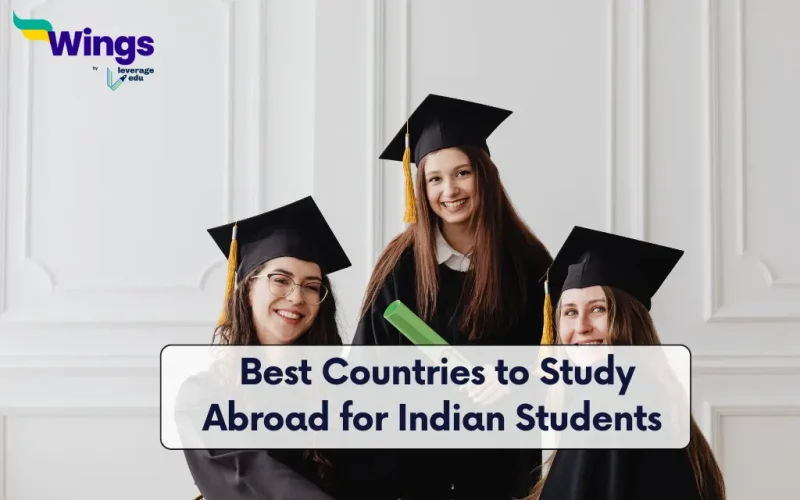 5 Best Countries to Study Abroad for Indian Students in 2026