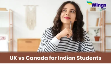 UK vs Canada for Indian Students