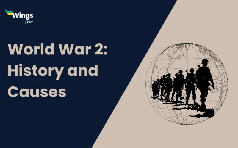 World War 2: History and Causes