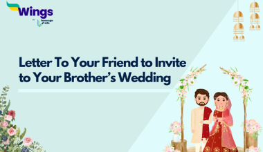 Write a Letter To Your Friend to Invite to Your Brother’s Wedding