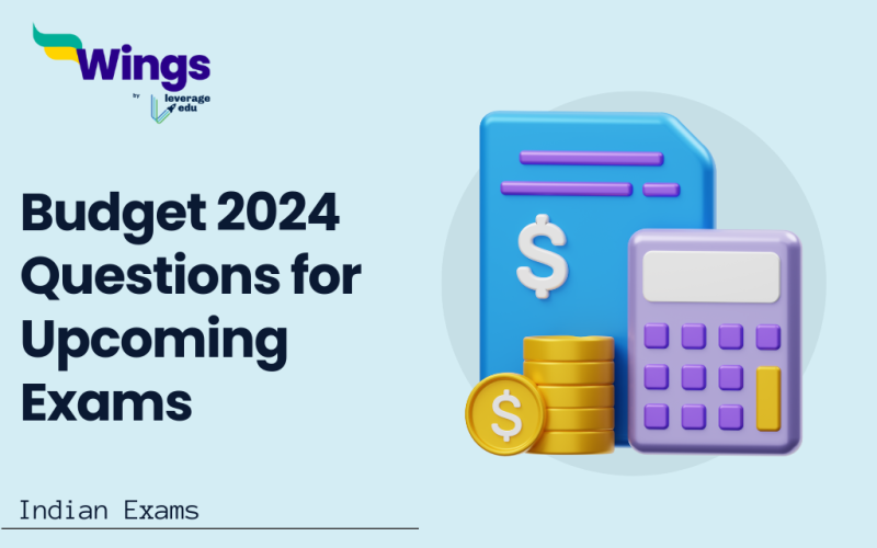 Budget 2024 Questions for Upcoming Exams