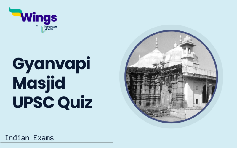 Gyanvapi Masjid UPSC