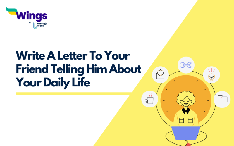 Write A Letter To Your Friend Telling Him About Your Daily Life