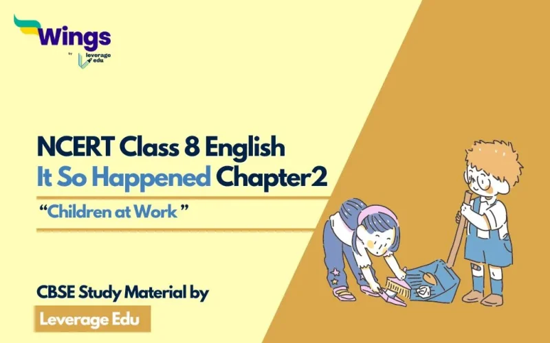 NCERT Class 8 English It So Happened Chapter 3: Children at Work
