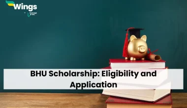 BHU Scholarship: Eligibility and Application