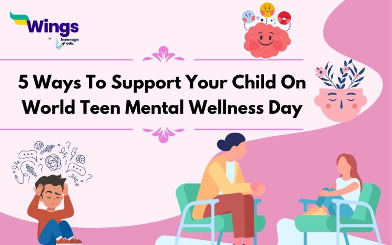 5 Ways To Support Your Child On World Teen Mental Wellness Day