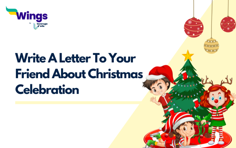 Write A Letter To Your Friend About Christmas Celebration