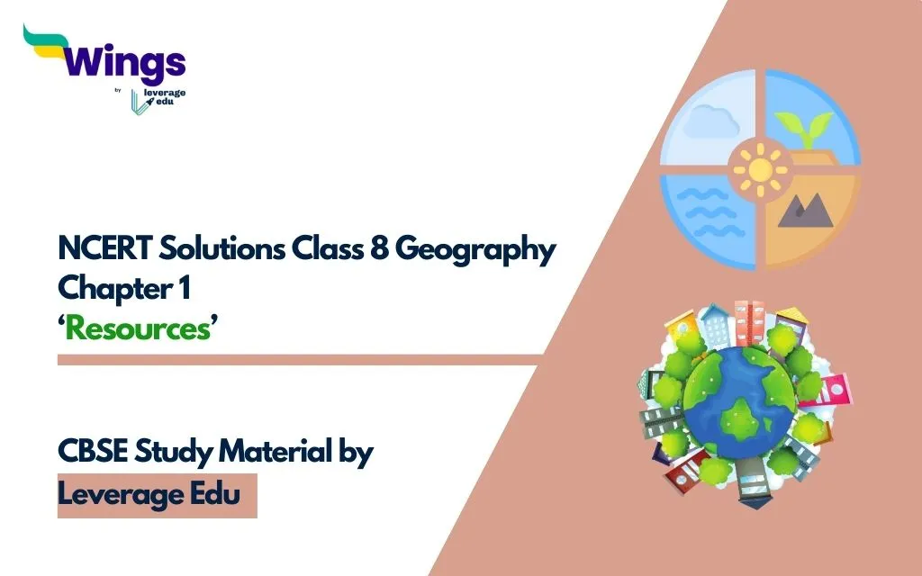 NCERT Solutions Class 8 Geography Chapter 1 Resources