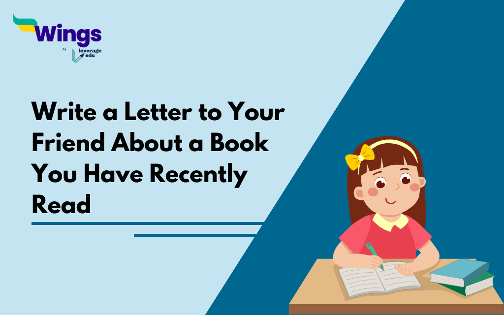 Write a Letter to Your Friend About a Book You Have Recently Read