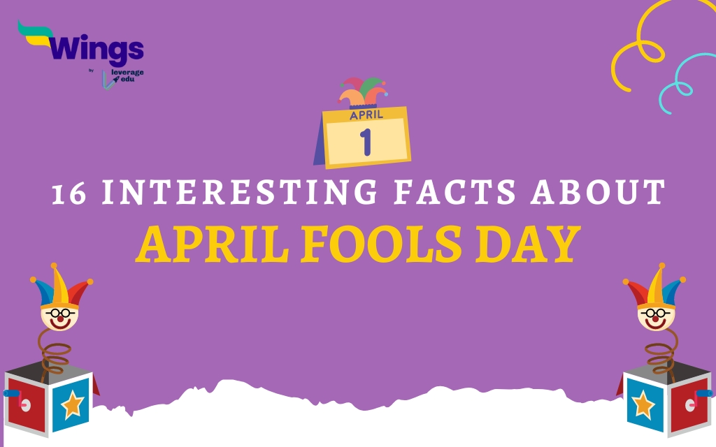 16 Interesting Facts About April FoolS Day