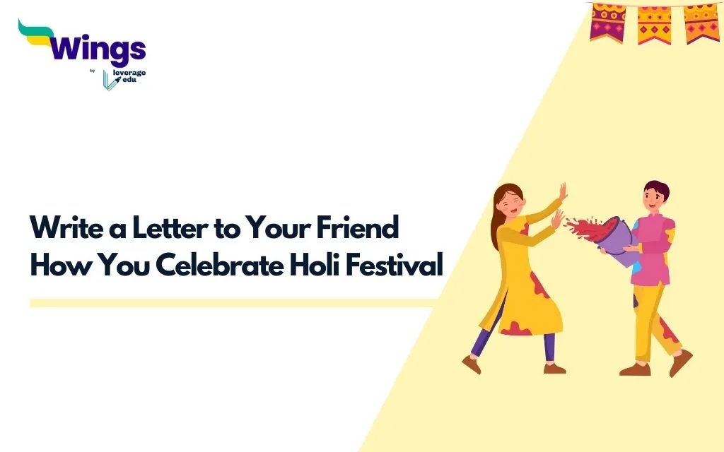Write a Letter to Your Friend How You Celebrate Holi Festival