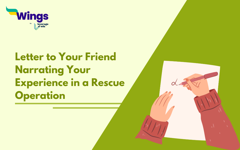 Letter to Your Friend Narrating Your Experience in a Rescue Operation