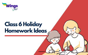 Class 6 Holiday Homework: Creative and Exciting Ideas | Leverage Edu ...