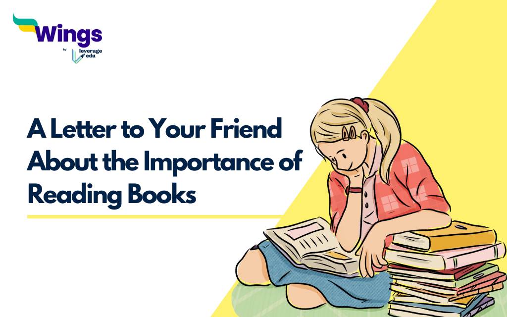 Write a Letter to Your Friend About the Importance of Reading Books