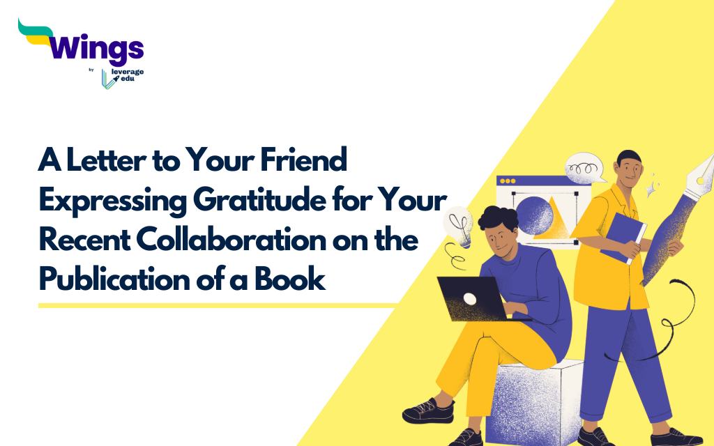 A Letter to Your Friend Expressing Gratitude for Your Recent Collaboration on the Publication of a Book