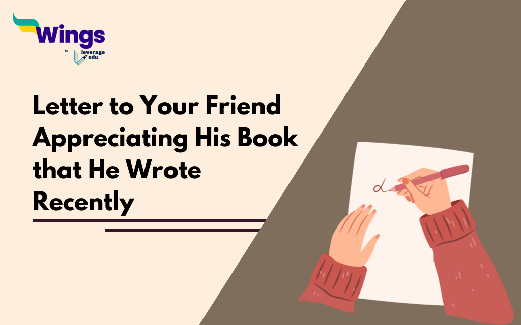 Letter to Your Friend Appreciating His Book that He Wrote Recently
